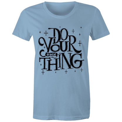 Do Your Own Thing - Womens T-shirt Carolina Blue Womens T-shirt Magic