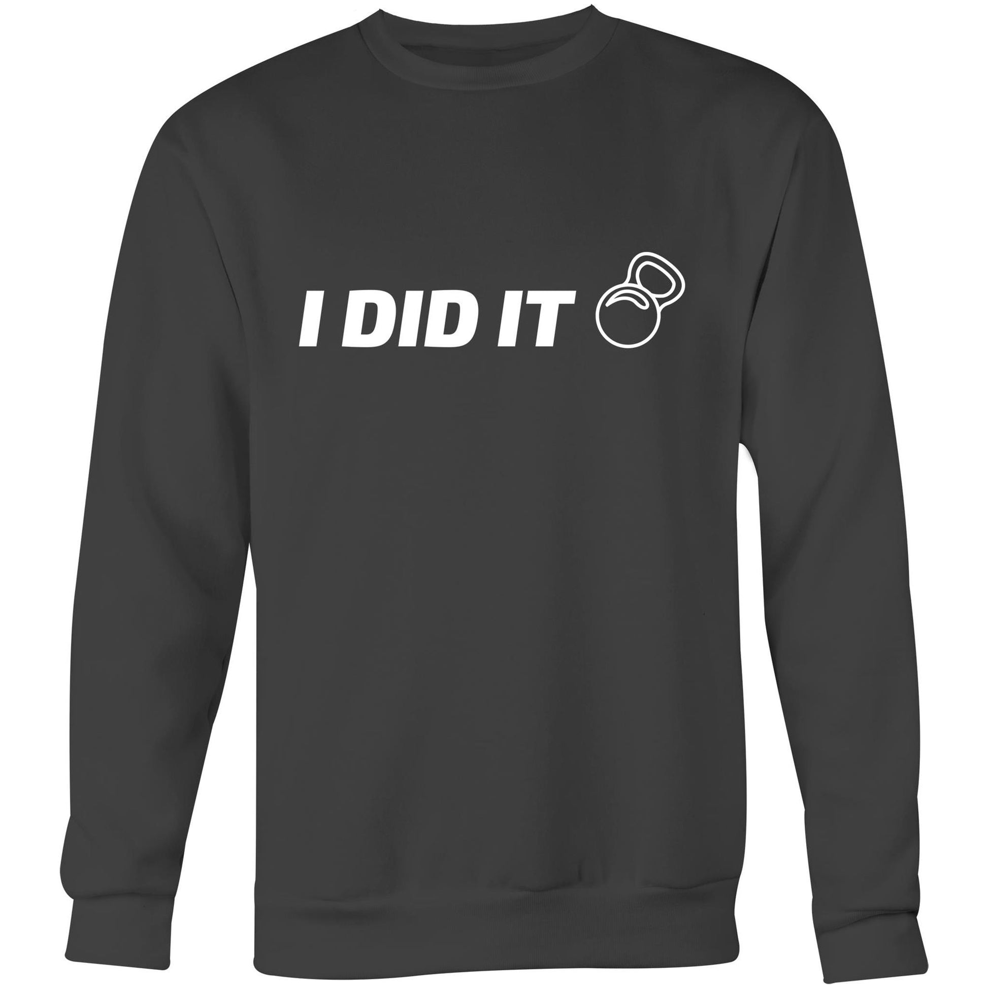 I Did It - Crew Sweatshirt Coal Sweatshirt Mens Womens