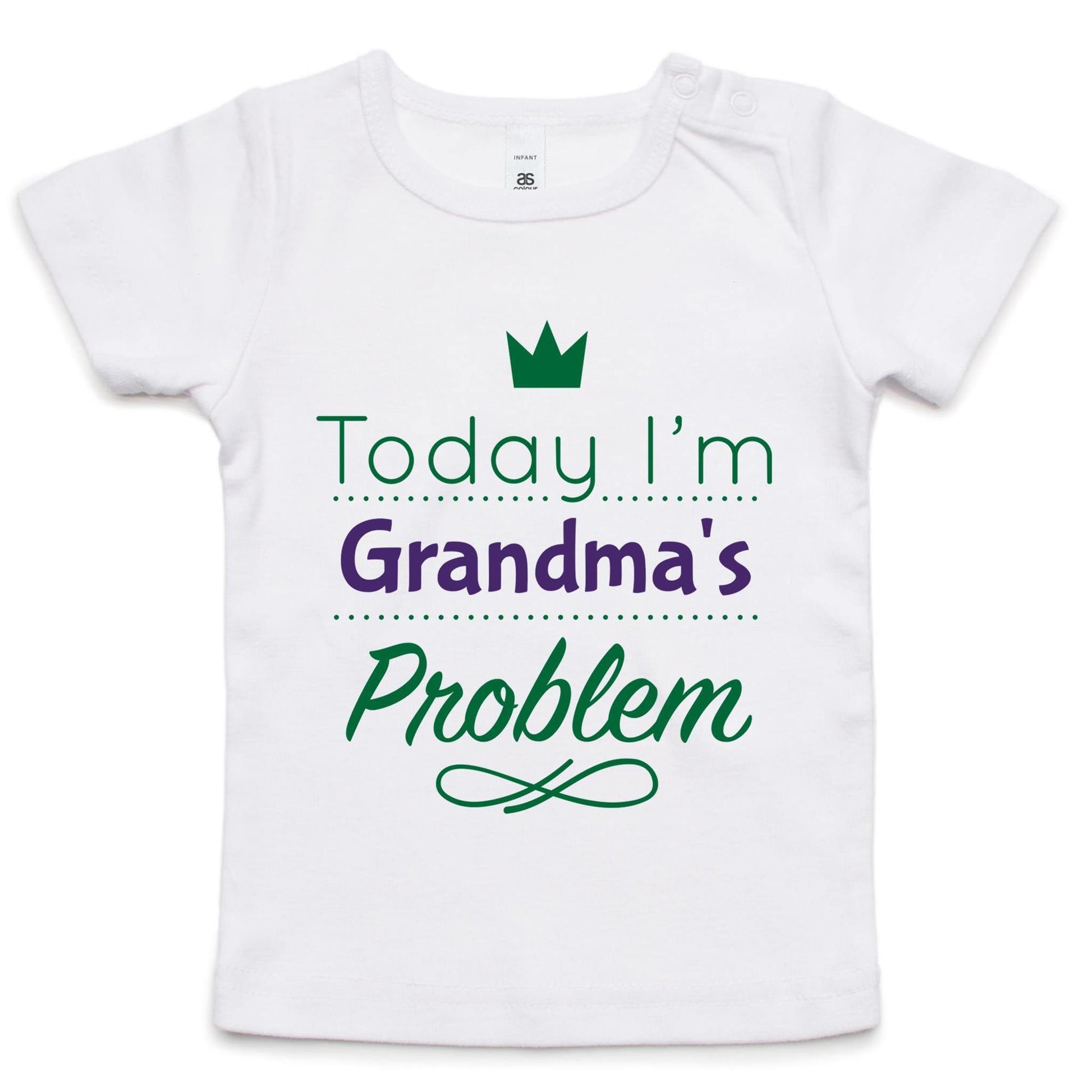 Today I'm Grandma's Problem - Baby T-shirt White Baby T-shirt kids