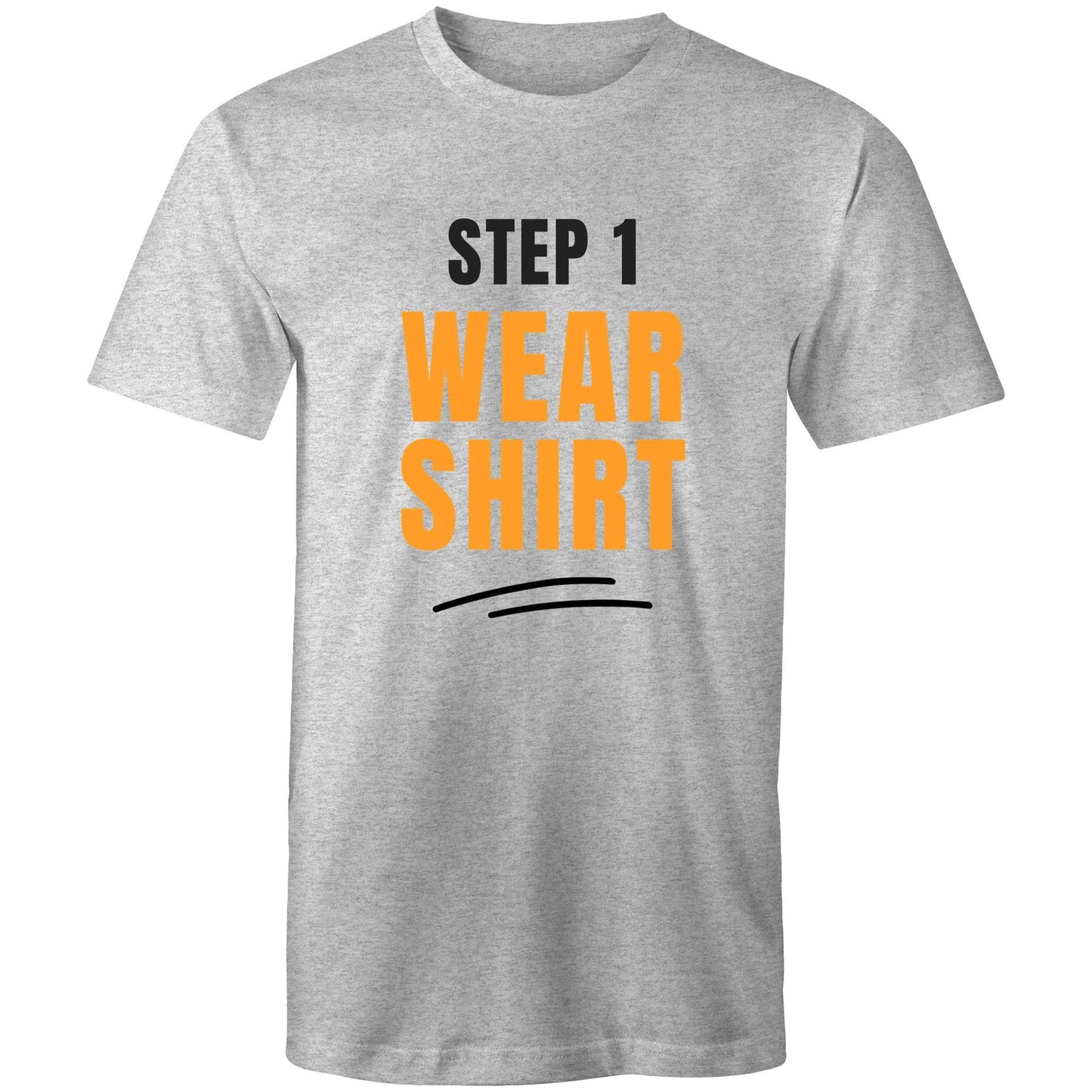 Step 1, Wear Shirt - Mens T-Shirt Grey Marle Mens T-shirt Funny