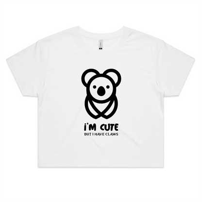 Koala, I'm Cute But I Have Claws - Womens Crop Tee White Womens Crop Top animal Funny Womens