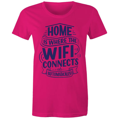 Home Is Where The WIFI Connects Automatically - Womens T-shirt Fuchsia Womens T-shirt Tech
