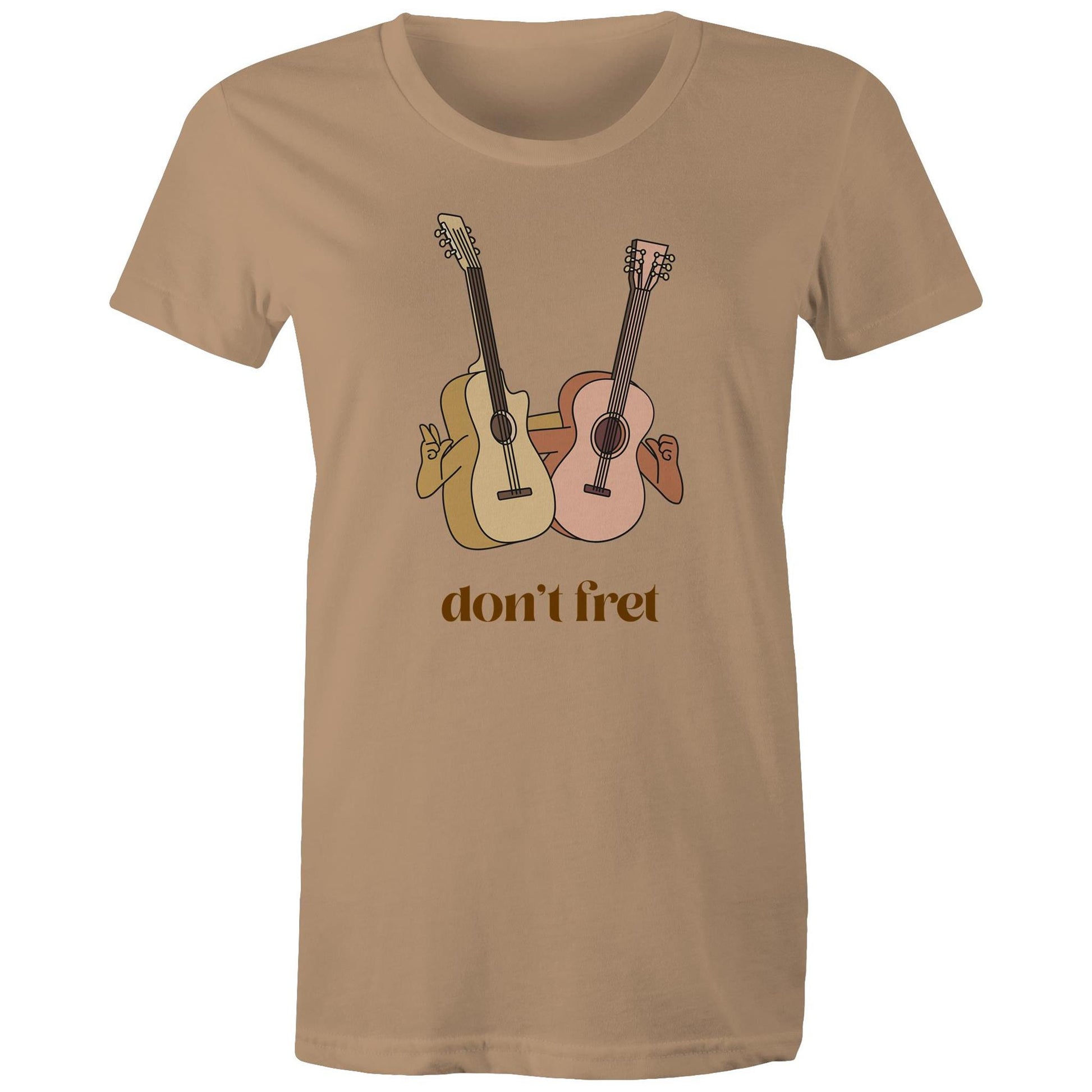 Don't Fret - Womens T-shirt Tan Womens T-shirt Music
