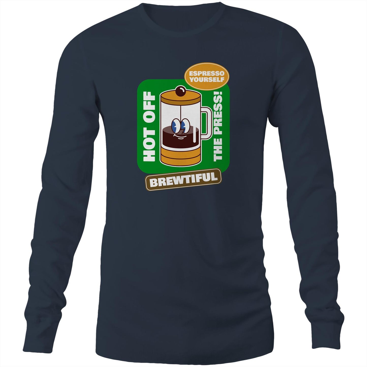 Brewtiful, Espresso Yourself - Long Sleeve T-shirt Navy Unisex Long Sleeve T-shirt Coffee