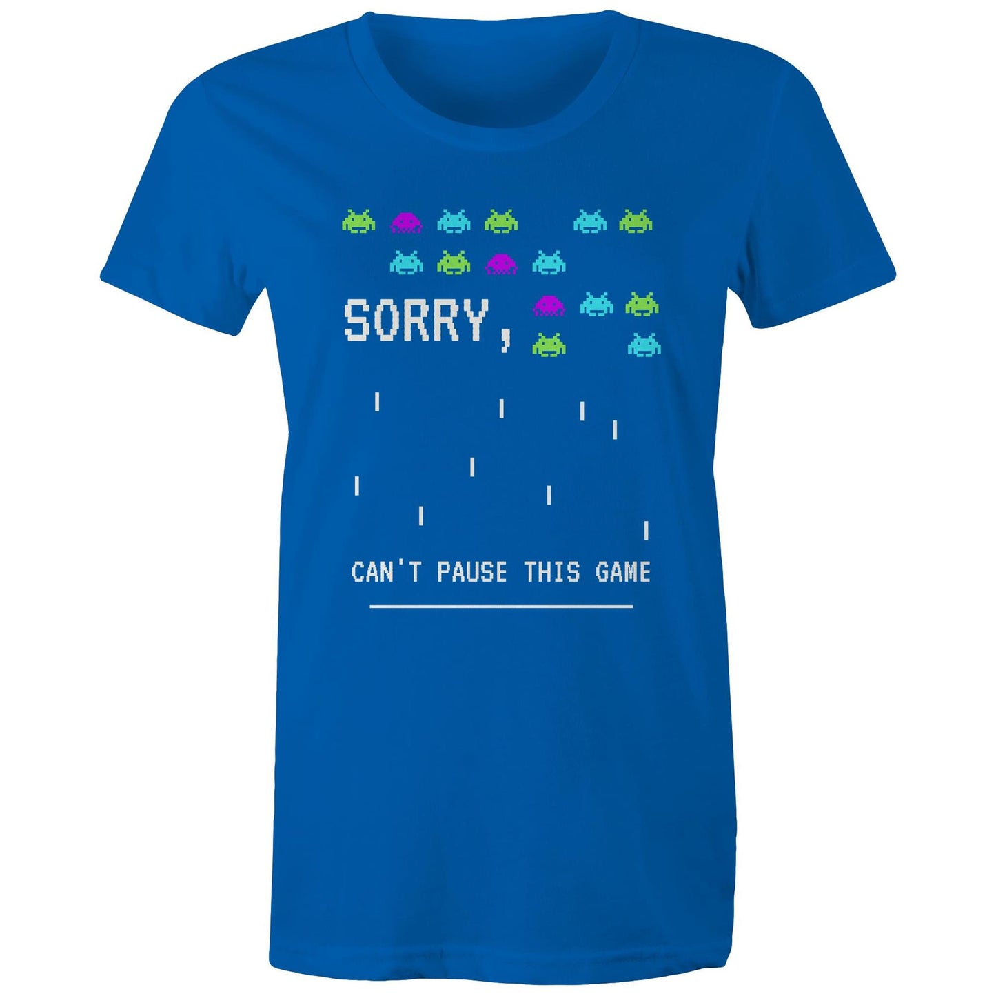 Sorry, Can't Pause This Game - Womens T-shirt Bright Royal Womens T-shirt Games