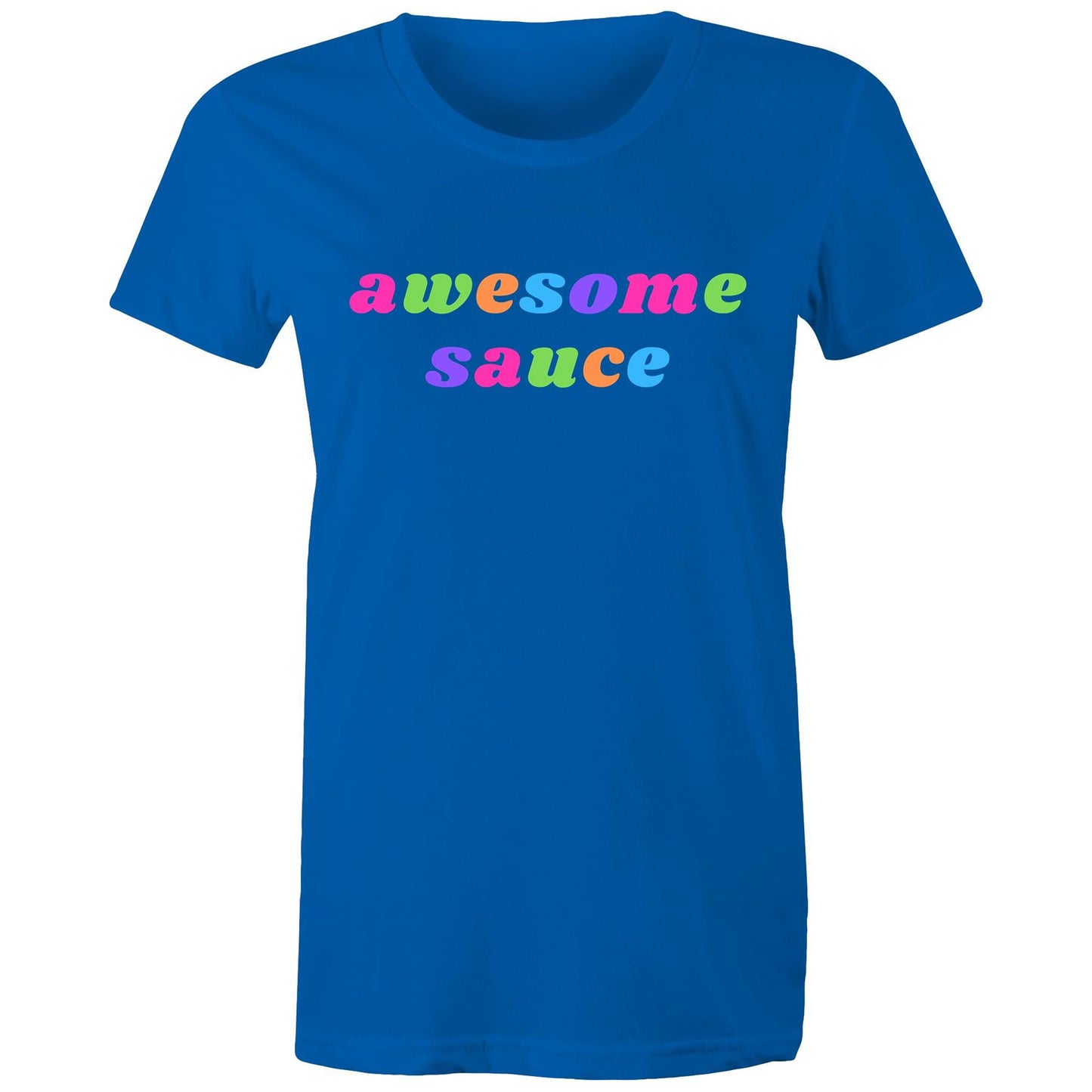 Awesome Sauce - Women's T-shirt Bright Royal Womens T-shirt Funny Womens