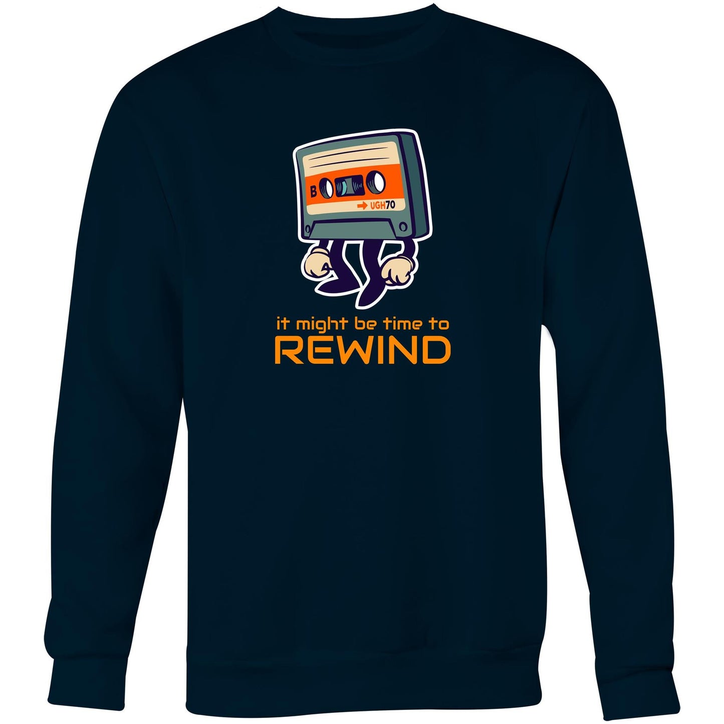 It Might Be Time To Rewind - Crew Sweatshirt Navy Sweatshirt Music Retro