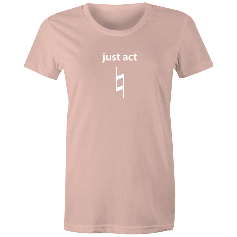 Just Act Natural - Women's T-shirt Pale Pink Womens T-shirt Music Womens
