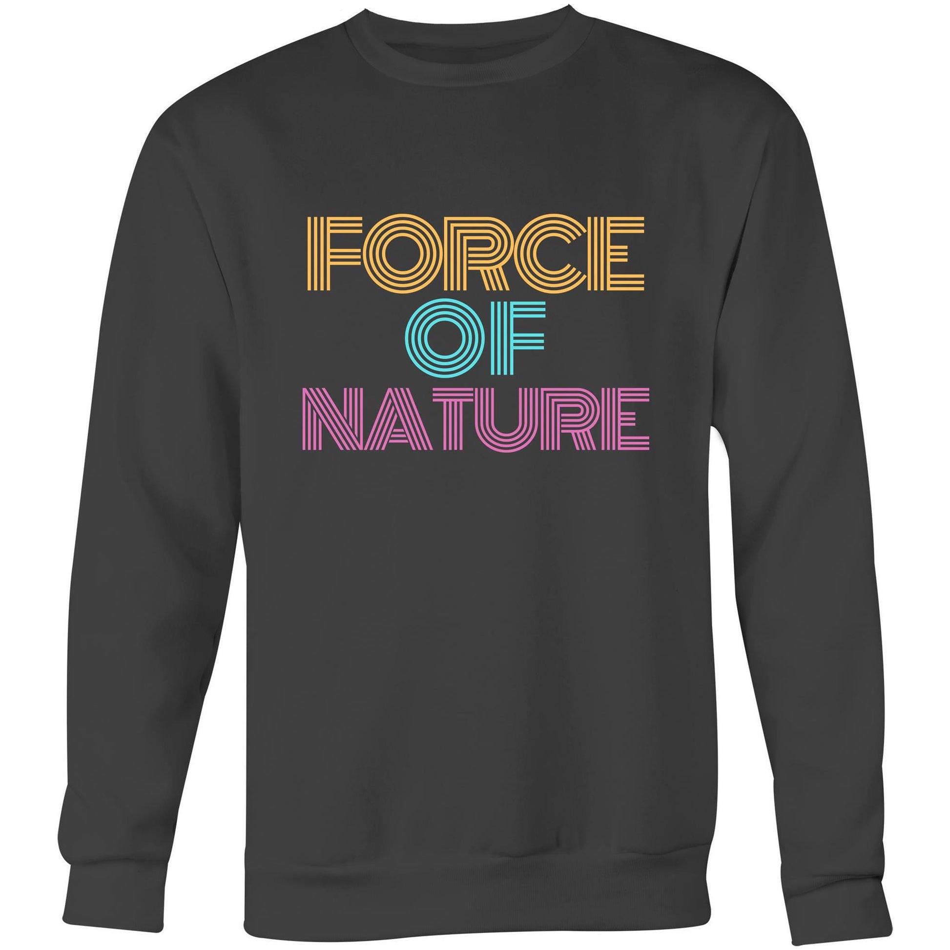 Force Of Nature - Crew Sweatshirt Coal Sweatshirt Mens Womens