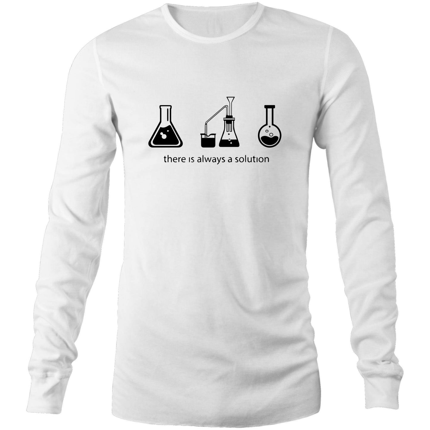 There Is Always A Solution - Long Sleeve T-Shirt White Unisex Long Sleeve T-shirt Mens Science Womens