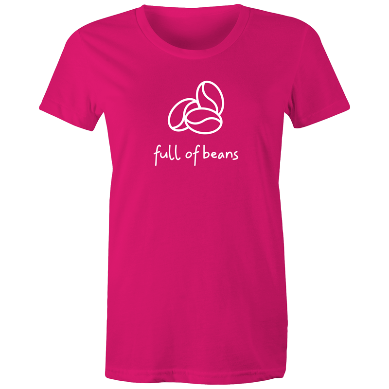 Full Of Beans - Women's T-shirt Fuchsia Womens T-shirt Coffee Womens