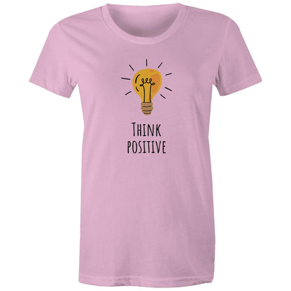 Think Positive - Womens T-shirt Pink Womens T-shirt Motivation