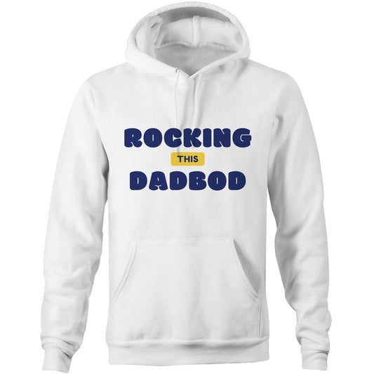 Rocking This DadBod - Pocket Hoodie Sweatshirt White Hoodie Dad
