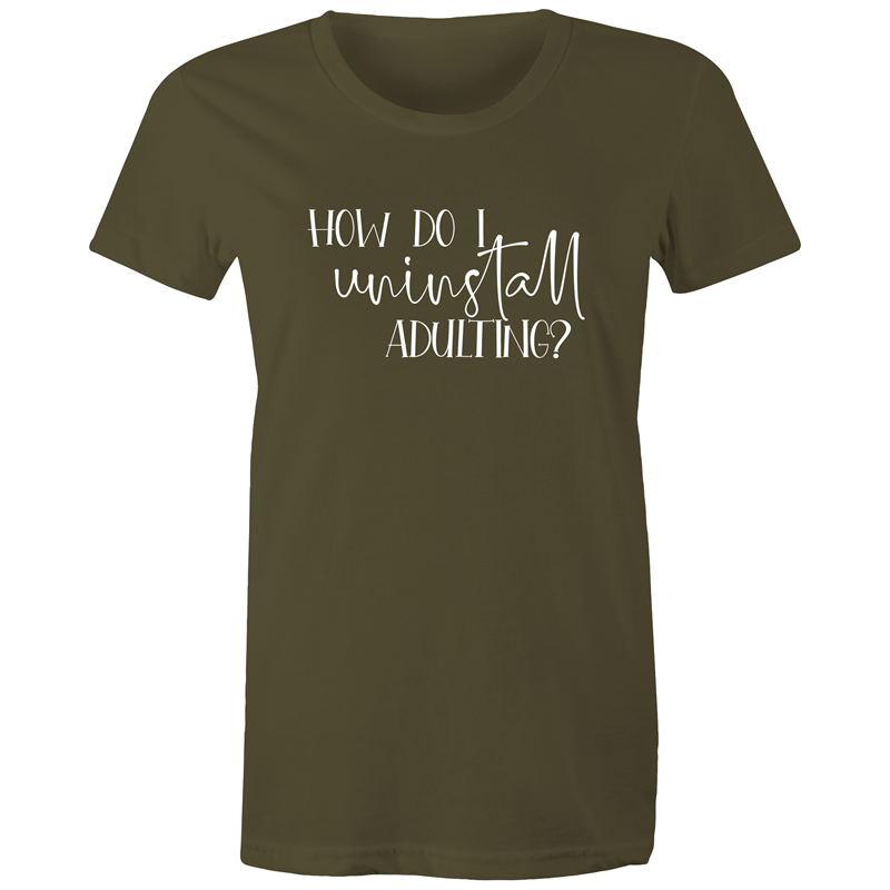 Uninstall Adulting - Women's T-shirt Army Womens T-shirt Womens