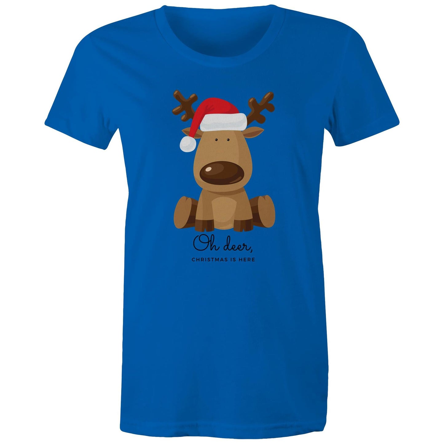 Oh Deer, Christmas Is Here - Womens T-shirt Bright Royal Christmas Womens T-shirt Merry Christmas