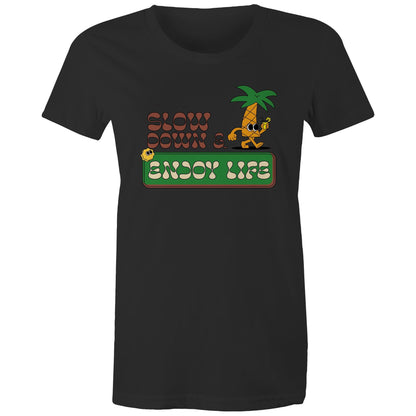 Slow Down & Enjoy Life - Womens T-shirt Black Womens T-shirt Motivation Summer