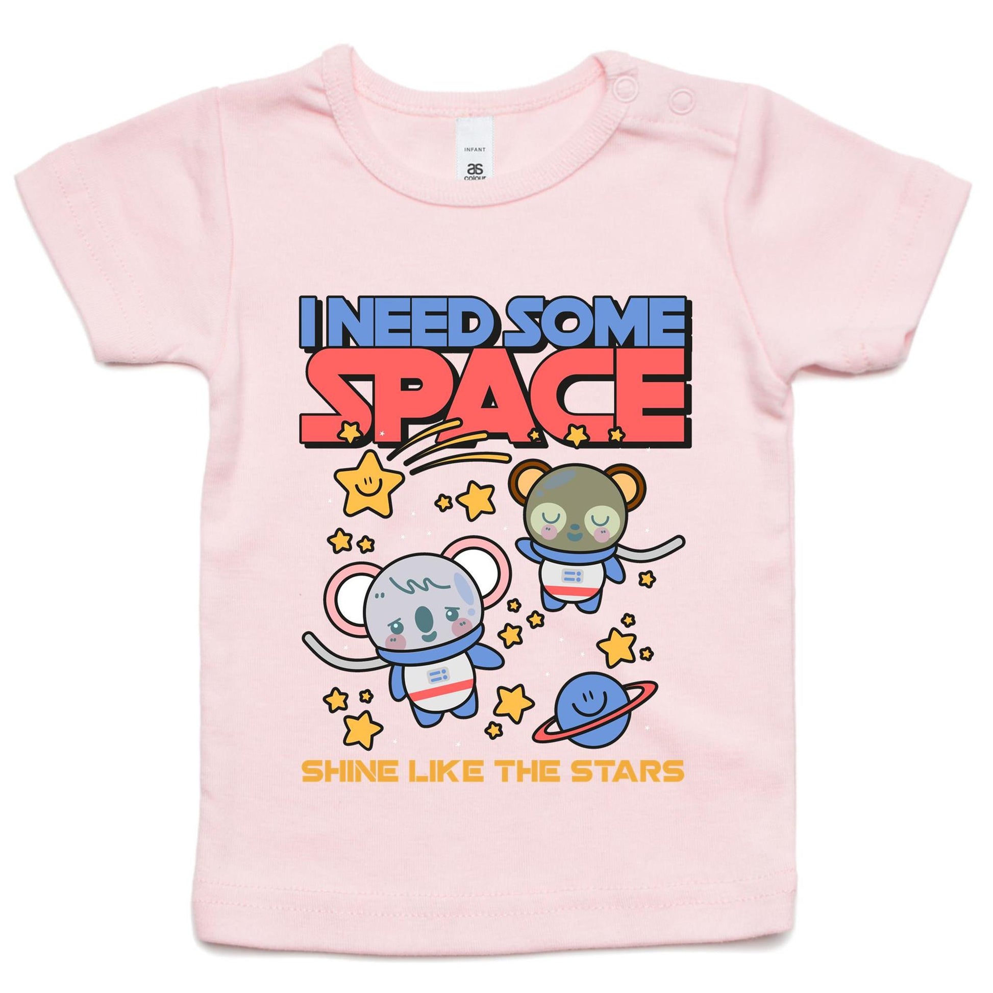 I Need Some Space - Baby T-shirt Pink Baby T-shirt Space