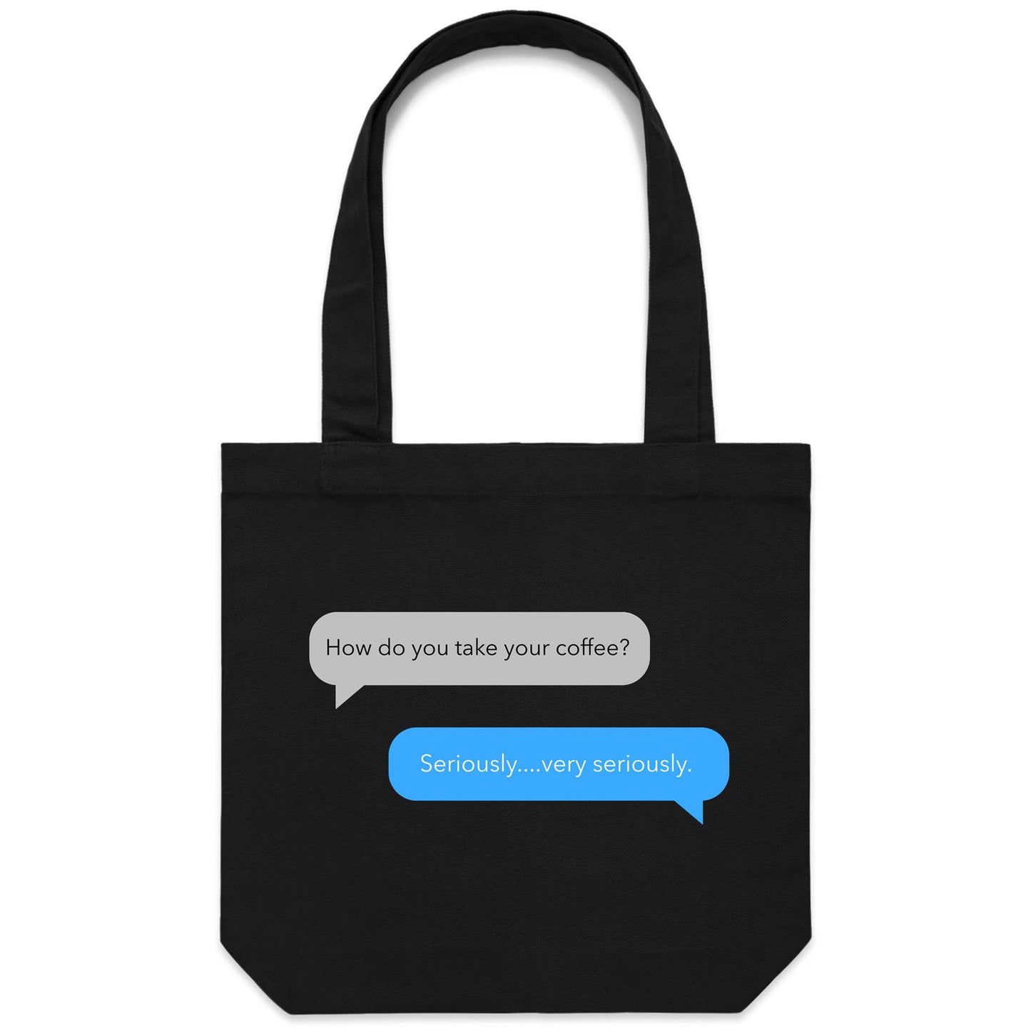 Coffee Text Message - Canvas Tote Bag Black One-Size Tote Bag Coffee Funny