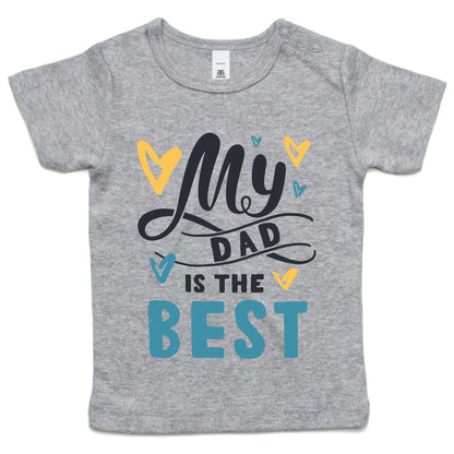 My Dad Is The Best - Baby T-shirt Grey Marle Baby T-shirt Dad