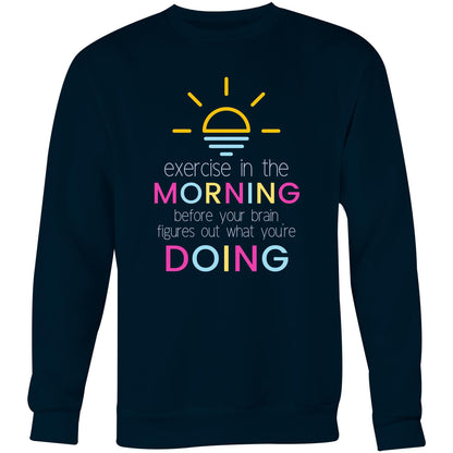 Exercise In The Morning - Crew Sweatshirt Navy Sweatshirt Mens Womens