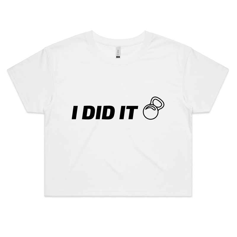 I Did It - Womens Crop Tee White Fitness Crop Fitness Womens