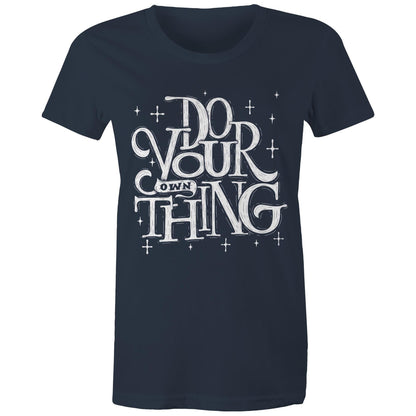 Do Your Own Thing - Womens T-shirt Navy Womens T-shirt Magic
