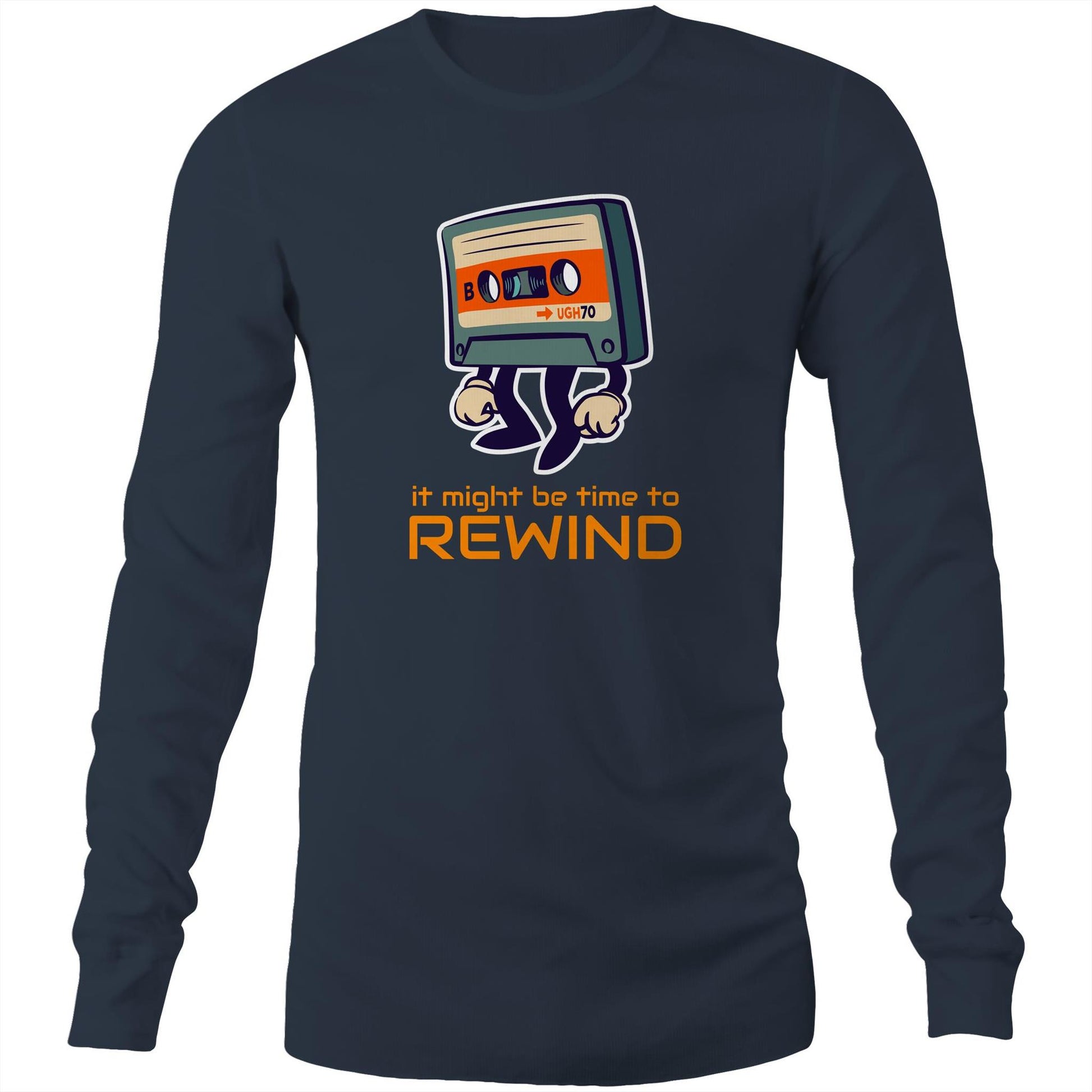 It Might Be Time To Rewind - Long Sleeve T-Shirt Navy Unisex Long Sleeve T-shirt Music Retro