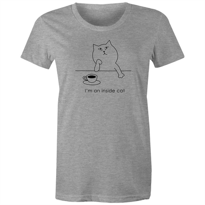 I'm An Inside Cat - Women's T-shirt Grey Marle Womens T-shirt animal Funny Womens