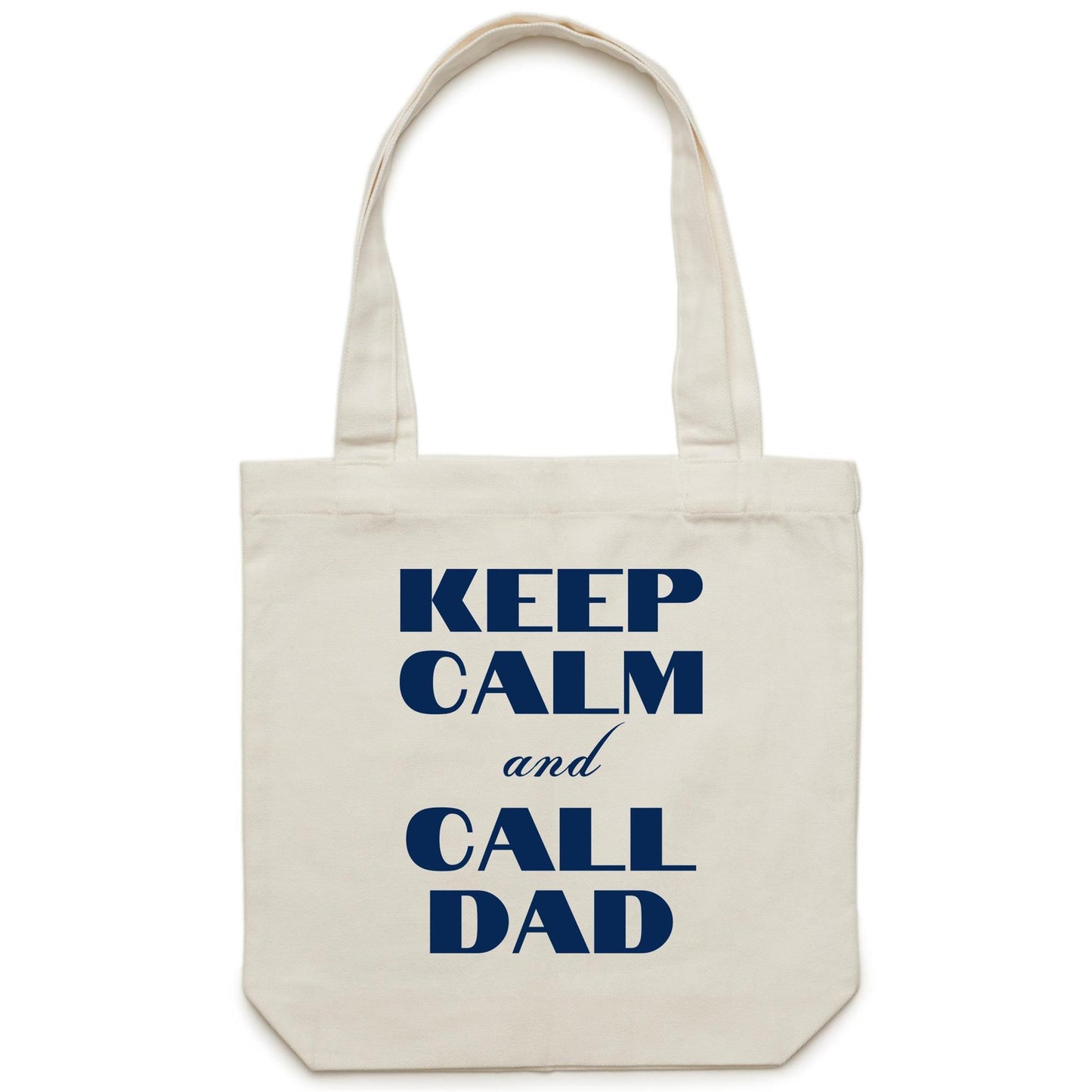 Keep Calm And Call Dad - Canvas Tote Bag Default Title Tote Bag Dad