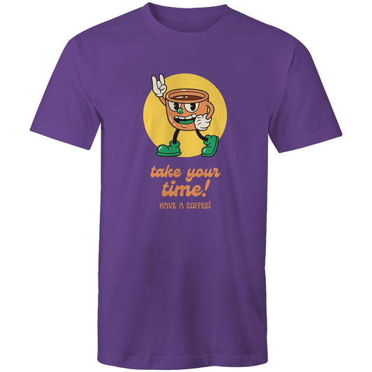 Take Your Time, Have A Coffee - Mens T-Shirt Purple Mens T-shirt Coffee