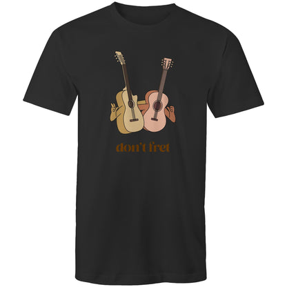Don't Fret - Mens T-Shirt Black Mens T-shirt Music