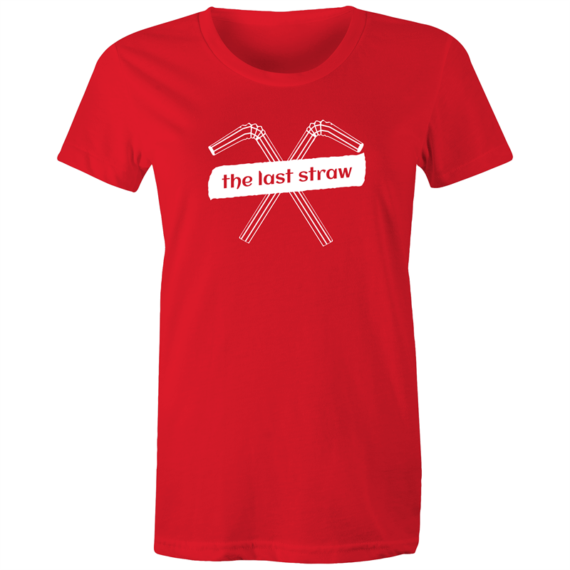 The Last Straw - Women's T-shirt Red Womens T-shirt Environment Womens