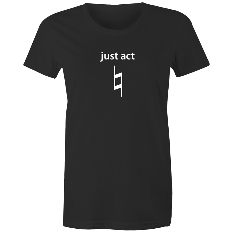 Just Act Natural - Women's T-shirt Black Womens T-shirt Music Womens