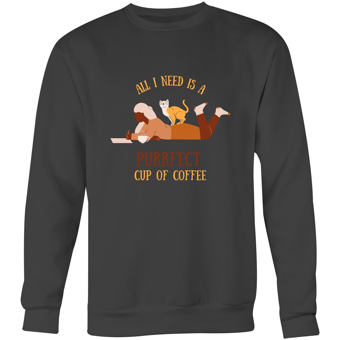 All I Need Is A Purrfect Cup Of Coffee - Crew Sweatshirt Coal Sweatshirt animal Coffee
