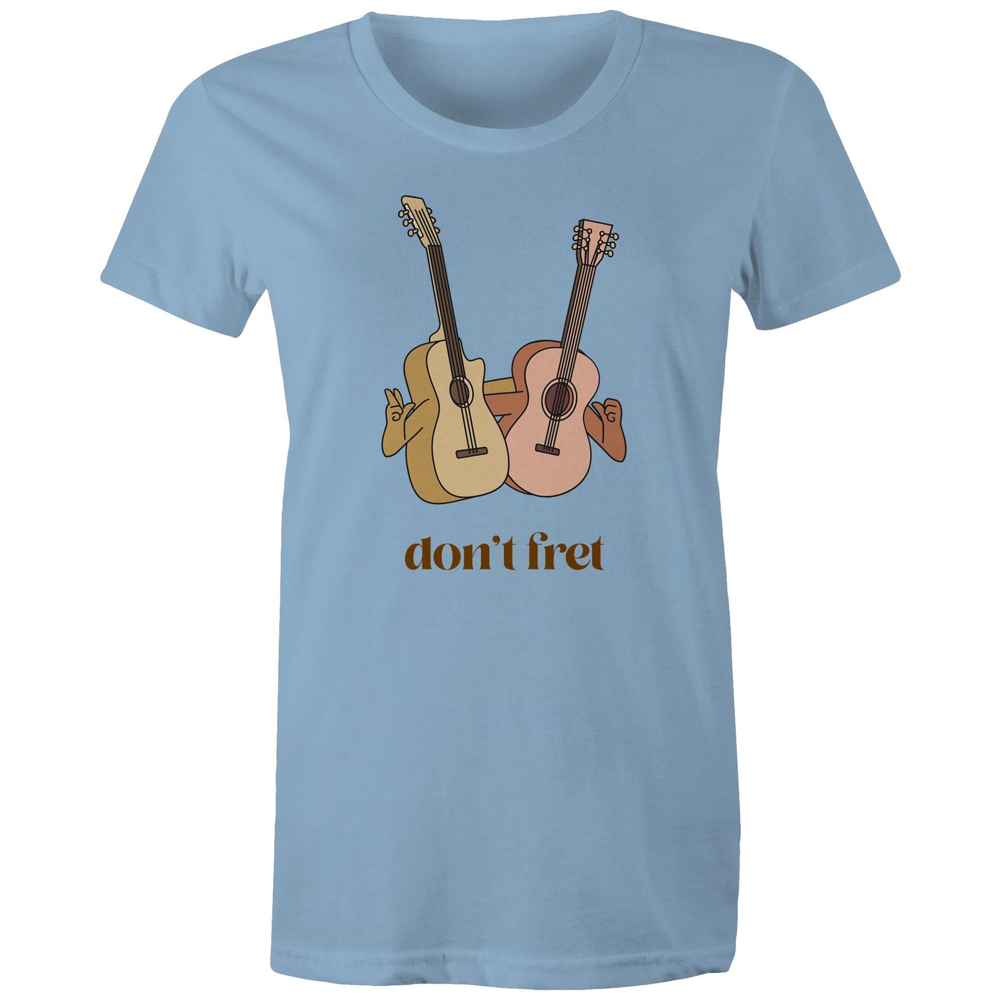 Don't Fret - Womens T-shirt Carolina Blue Womens T-shirt Music