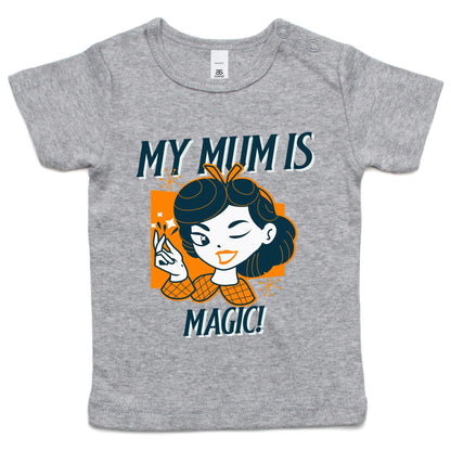 My Mum Is Magic - Baby T-shirt Grey Marle Baby T-shirt Mum Retro