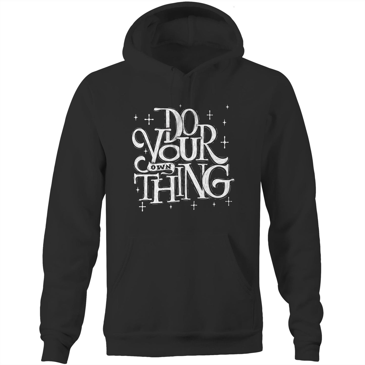 Do Your Own Thing - Pocket Hoodie Sweatshirt Black Hoodie Magic