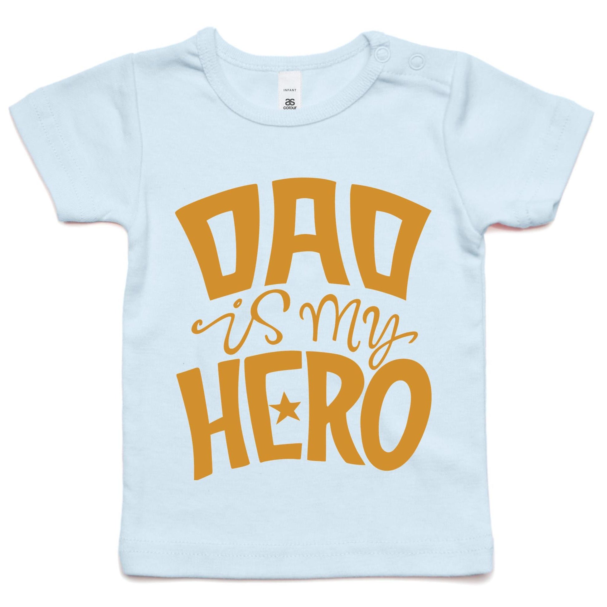 Dad Is My Hero - Baby T-shirt Powder Blue Baby T-shirt Dad