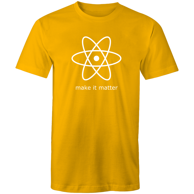 Make It Matter - Mens T-Shirt Gold Mens T-shirt Funny Mens Science