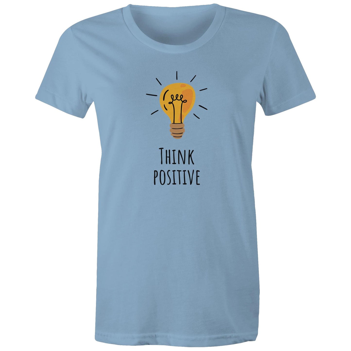 Think Positive - Womens T-shirt Carolina Blue Womens T-shirt Motivation