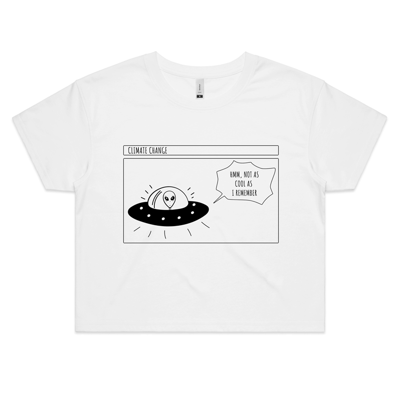 Alien Climate Change - Womens Crop Tee White Womens Crop Top comic Environment Funny Retro Sci Fi Space Womens