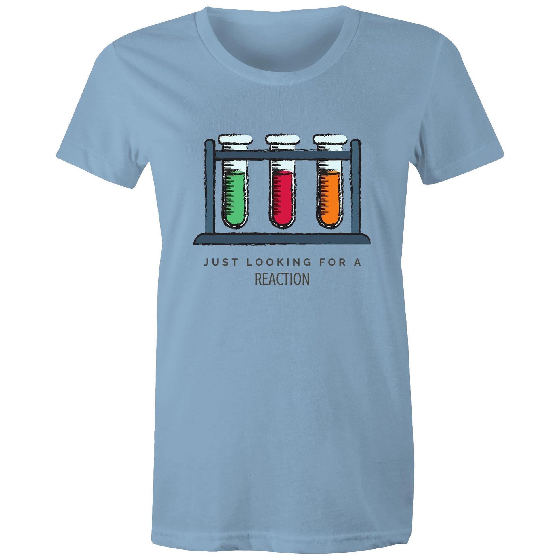 Test Tube, Just Looking For A Reaction - Women's T-shirt Carolina Blue Womens T-shirt Science Womens