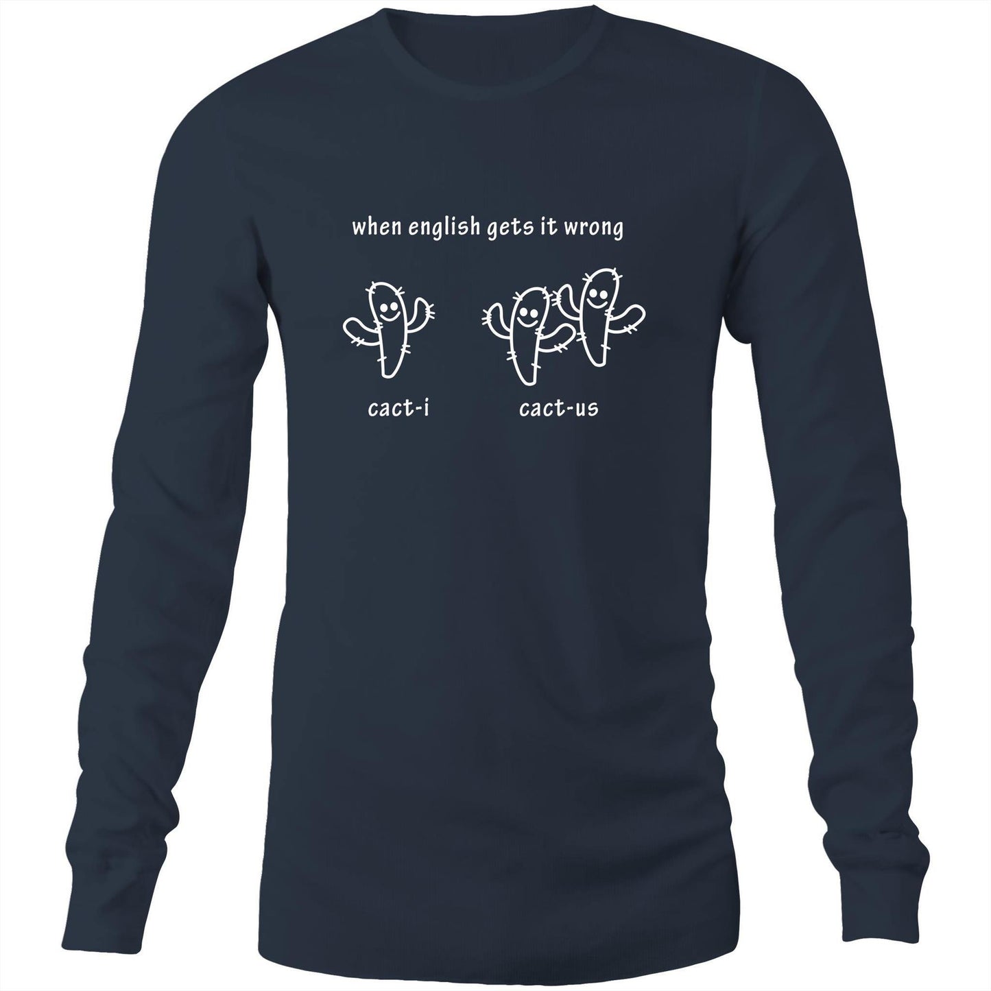 Cacti Cactus - Long Sleeve T-Shirt Navy Unisex Long Sleeve T-shirt Funny Mens Plants Womens