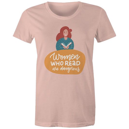 Women Who Read Are Dangerous - Womens T-shirt Pale Pink Womens T-shirt Motivation Reading