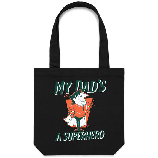 My Dad's A Superhero - Canvas Tote Bag Black One Size Tote Bag Dad