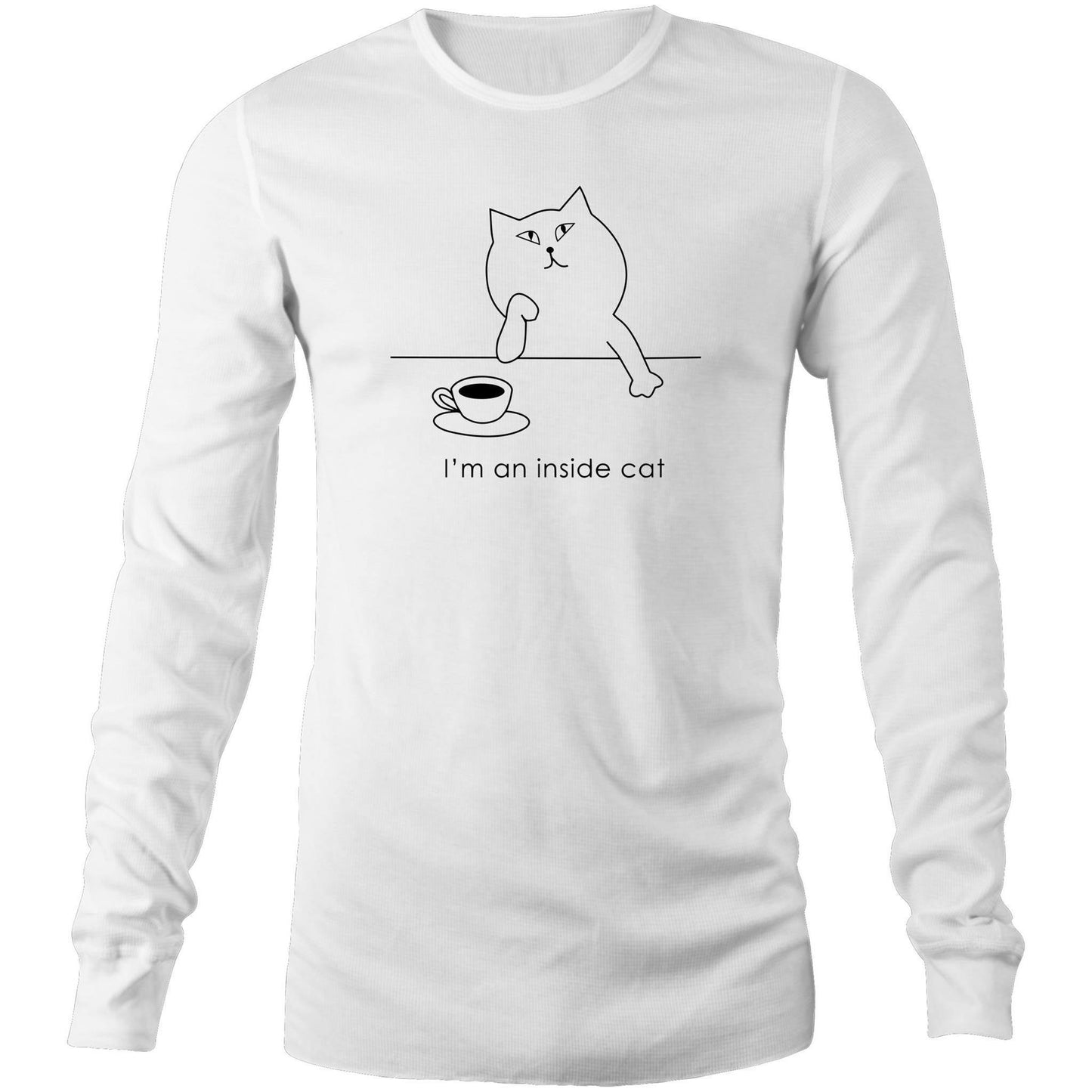 I'm An Inside Cat - Long Sleeve T-Shirt White Unisex Long Sleeve T-shirt animal Coffee Mens Tea Womens