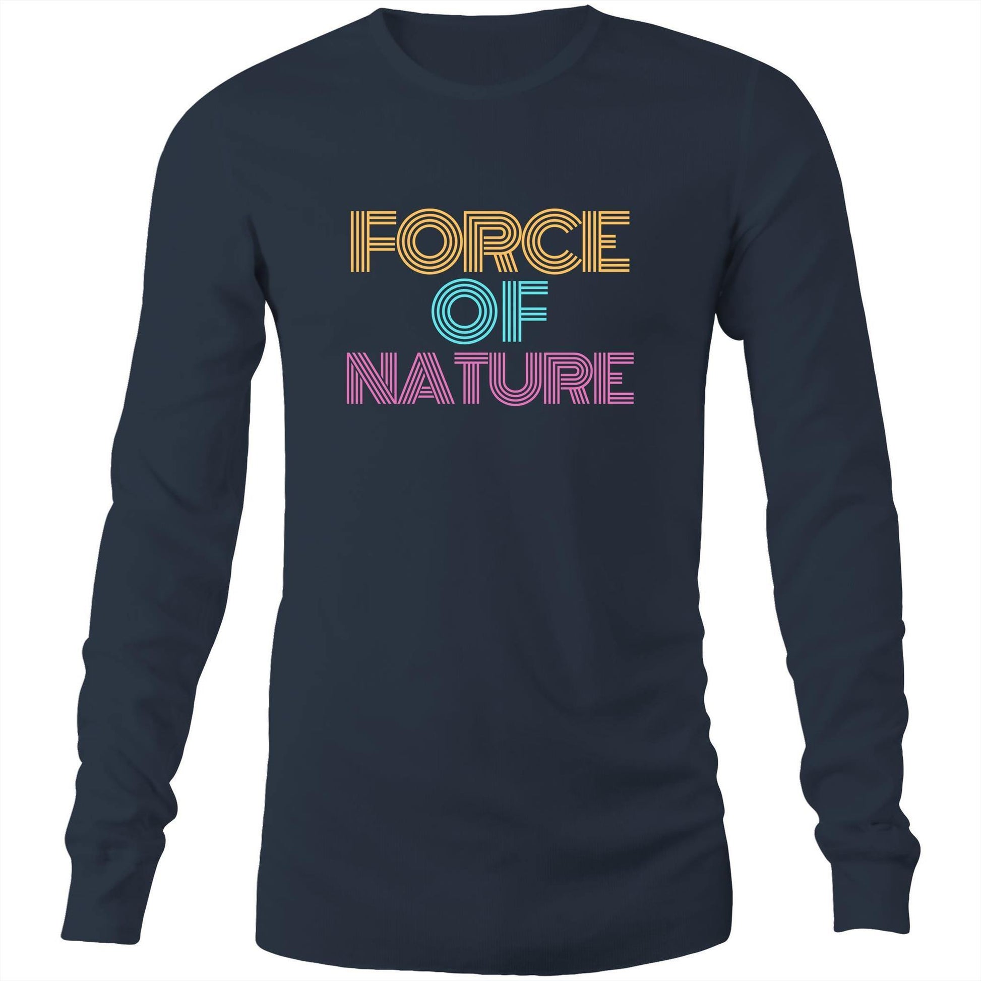 Force Of Nature - Long Sleeve T-Shirt Navy Unisex Long Sleeve T-shirt Mens Womens