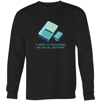Recharge My Social Battery - Crew Sweatshirt Black Sweatshirt Funny Mens Womens