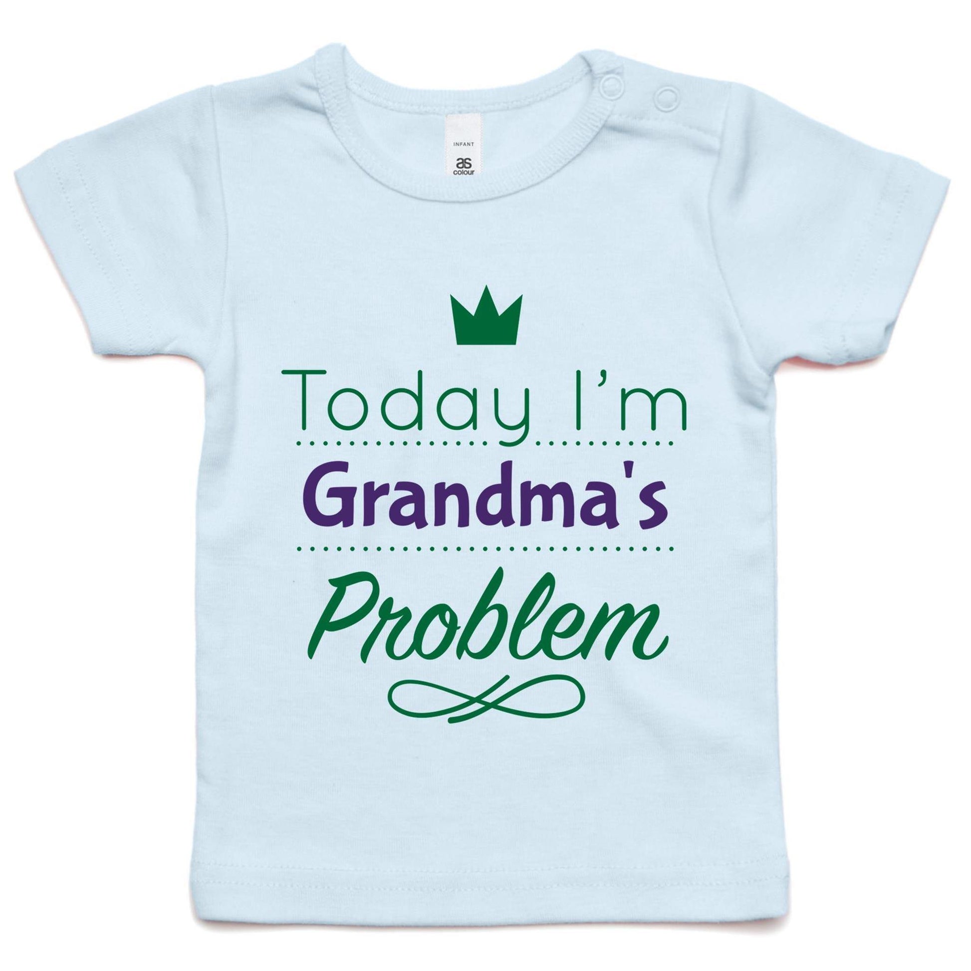 Today I'm Grandma's Problem - Baby T-shirt Powder Blue Baby T-shirt kids
