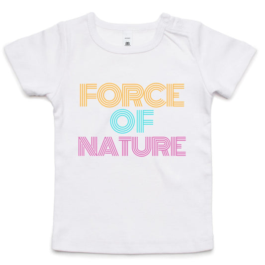 Force OF Nature - Baby T-shirt White Baby T-shirt kids